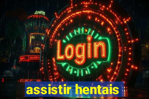 assistir hentais